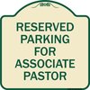 Signmission Reserved Parking for Associate Pastor Heavy-Gauge Aluminum Sign, 18" x 18", TG-1818-23132 A-DES-TG-1818-23132